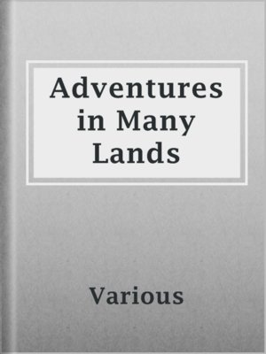 cover image of Adventures in Many Lands